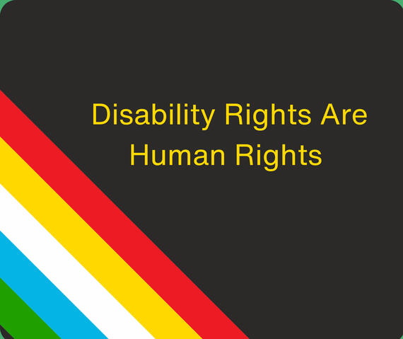 Disability Rights Are Human Rights Black background with left bottom corner striped with 5 colors of the disability pride flag: Red, Yellow, White, Blue and Green. Text states, "Disability Rights are Human Rights"