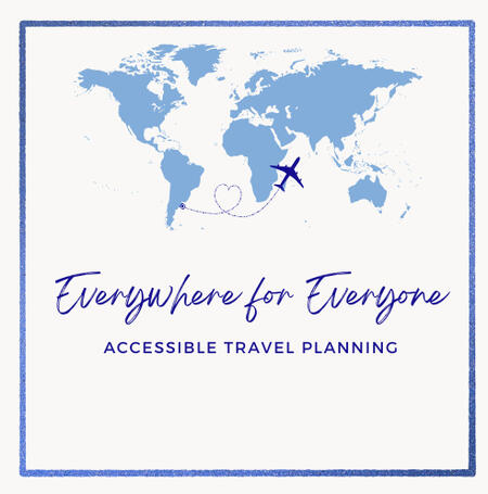 Square logo with white background and blue inset border with a light blue map of the world, a dark blue airplane, and the words in dark blue, "Everywhere for Everyone: Accessible Travel Planning"